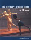 The Interpreters Training Manual for Museums