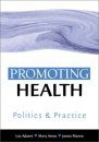 Promoting Health: Politics and Practice