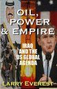 Oil, Power, and Empire: Iraq and the US. Global Agenda