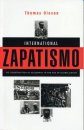 International Zapatismo: The Construction of Solidarity in the Age of Globalization