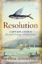 Resolution: The Story of Captain Cook's Second Voyage of Discovery