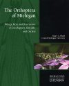 The Orthoptera of Michigan: Biology, Keys, and Descriptions of Grasshoppers, Katydids, and Crickets