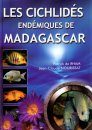 Les Cichlids Endemiques de Madagascar [The Endemic Cichlids of Madagascar]