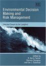Environmental Decision Making and Risk Management