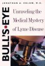 Bull's-Eye: Unraveling the Mystery of Lyme Disease