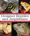 Designer Reptiles and Amphibians