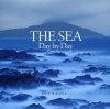 The Sea: Day by Day