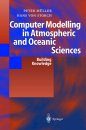 Computer Modelling in Atmospheric and Oceanic Sciences