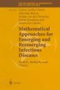 Mathematical Approaches (2) for Emerging and Reemerging Infectious Disea Diseases - Models, Methods and Theory
