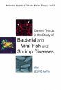Current Trends in the Study of Bacterial and Viral Fish and Shrimp Diseases