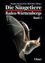 Die Säugetiere Baden-Württembergs, Band 1: Allgemeiner Teil, Fledermäuse (Chiroptera)