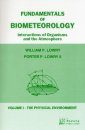 Fundamentals of Biometeorology - Interactions of Organisms and the Atmosphere. Volume 1 The Physical Environment