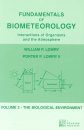 Fundamentals of Biometeorology - Interactions of Organisms and the Atmoshere. Volume 2: The Biological Environment