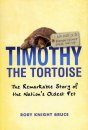 Timothy the Tortoise: The Remarkable Story of the Nation's Oldest Pet