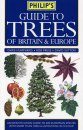 Philip's Guide to Trees of Britain and Europe