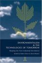 Environmentalism and the Technologies of Tomorrow