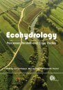 Ecohydrology: Processes, Models and Case Studies - An Approach to the Sustainable Management of Water Resources