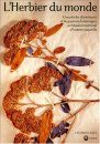 L'Herbier du Monde: Cinq Siecles d'Aventures et de Passions Botaniques