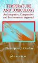 Temperature and Toxicology: An Integrative, Comparative, and Environmental Approach