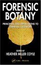 Forensic Botany: Principles and Applications to Criminal Casework