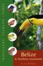 Travellers' Wildlife Guides: Belize and Northern Guatemala