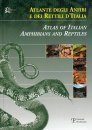 Atlas of Italian Amphibians and Reptiles / Atlante Degli Anfibi E Dei Rettili D'Italia