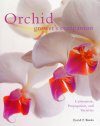 Orchid Grower's Companion: Cultivation, Propagation, and Varieties