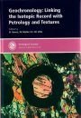 Geochronology: Linking the Isotopic Record with Petrology and Textures