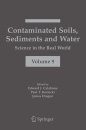 Contaminated Soils, Sediments and Water: Science in the Real World