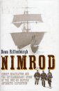 Nimrod: Ernest Shackleton and the Extraordinary Story of the 1907-1909 British Antarctic Expedition