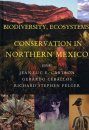 Biodiversity, Ecosystems, and Conservation in Northern Mexico