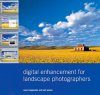 Digital Enhancement for Landscape Photographers