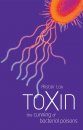 Toxin: The Cunning of Bacterial Poisons