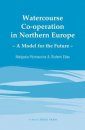 Watercourse Co-operation in Northern Europe: A Model for the Future