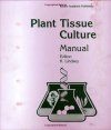 Plant Tissue Culture Manual, up to and Including Supplement 6