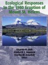 Ecological Responses to the 1980 Eruptions of Mount St. Helens