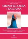 Ornitologia Italiana, Volume 2: Tetraonidae - Scolopacidae: Identificazione, Distribuzione, Consistenza e Movimenti degli Ucceli Italiani