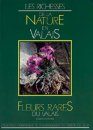 Fleurs Rares du Valais: Catalogue illustré des Espèces de Suisse Particulieres au Valais