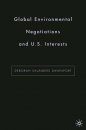 Global Environmental Negotiations and U.S. Interests