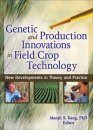 Genetic and Production Innovations in Field Crop Technology