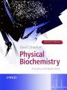 Physical Biochemistry - Principles and Applications