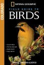National Geographic Field Guide to Birds: Colorado