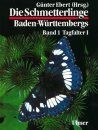 Die Schmetterlinge Baden-Württembergs Band 1: Tagfalter I