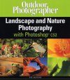 Outdoor Photographer Landscape and Nature Photography with Photoshop CS2