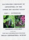 Illustrated Checklist of the Lepidoptera of the Lower Rio Grande Valley, Texas, Part 1: Butterflies