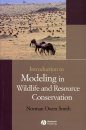 Introduction to Modeling in Wildlife and Resource Conservation