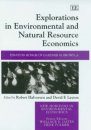 Explorations in Environmental and Natural Resource Economics
