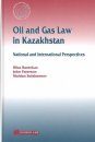 Oil and Gas Law in Kazakhstan