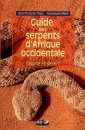 Guide des Serpents d'Afrique Occidentale: Savane et Désert [Guide to West African Snakes: Savannah and Desert]