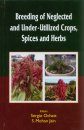 Breeding of Neglected and Under-Utilized Crops, Spices and Herbs